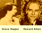 Howard Aiken  Grace Hopper
